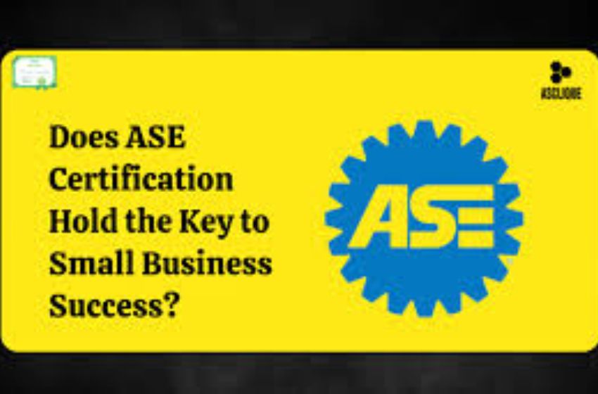 does ase certification matter for a small business